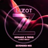 Lizot & Holy Molly - Menage A Trois (Extended Mix)