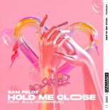 Sam Feldt Feat. Ella Henderson - Hold Me Close (Original Mix)