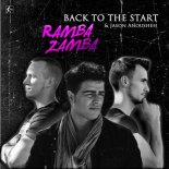 Ramba Zamba feat. Jason Anousheh - Back to the Start (Extended Mix)