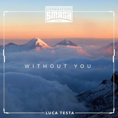 Luca Testa - Without You (Extended Mix)