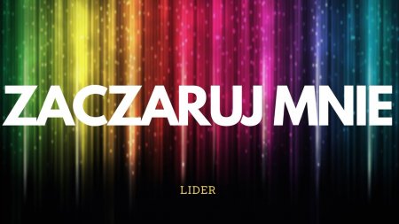 Lider - Zaczaruj Mnie (cover Arek Kopaczewski)