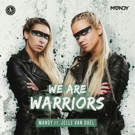M.A.N.D.Y. Ft. Jelle Van Dael - We Are Warriors (Extended Mix)