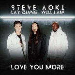 Steve Aoki Feat. Lay Zhang & Will.i.am - Love You More (Original Mix)