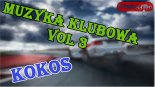 Klubowa Muzyka Vol.3 (KoKoS) Mix