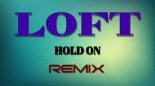 Loft - Hold On (Dj Ramezz EuroDisco 2020 Remix)