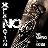 Mc Mario & Hoss - No Xplanation (Stonebridge & Damien Hall Epic Mix Extended)