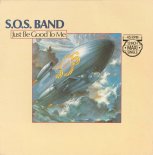 S.O.S. Band - Just Be Good To Me