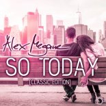 Alex Megane - So Today (Original Club Mix Edit)