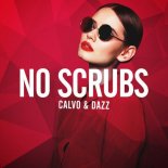 CALVO & DAZZ - No Scrubs (Extended Mix)