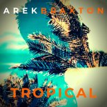 AREK BRAXTON - Tropical (Radio Edit)