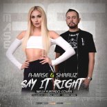 A-Mase & Sharliz - Say It Right (Original Mix)