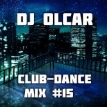 DJ Olcar - Club-Dance MIX #15