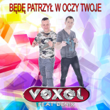 Vexel Feat. Denix - Będę Patrzył w Oczy Twoje (Radio Edit)