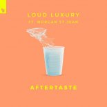 LOUD LUXURY feat. Morgan St. Jean - Aftertaste (Extended Mix)
