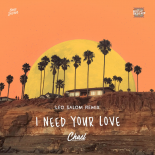 Chael - I Need Your Love (Leo Salom Remix)