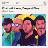 Filatov & Karas, Deepest Blue - Give It Away (Extended Mix)