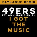 49ers Feat. Ann Marie Smith - I Got The Music (Faylasuf Remix Edit)