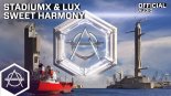 Stadiumx & LUX - Sweet Harmony (Extended Mix)