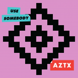 AZTX - Use Somebody (Original Mix)