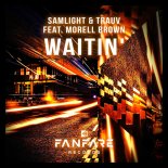 Samlight & Trauv Feat. Morell Brown - Waitin\' (Original Mix)