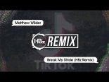 Matthew Wilder - Break My Stride (HBz & Kenny Brooks Remix)