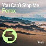 Fenox - You Can't Stop Me