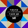 Tiësto & Kyler England  - Take Me (Orginal Mix)