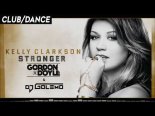 Kelly Clarkson - Stronger (Gordon & Doyle ft. Golemo Bootleg)