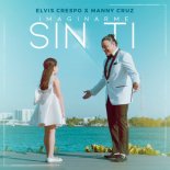 ELVIS CRESPO & MANNY CRUZ - Imaginarme Sin Ti (Radio Edit)