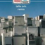 Fridge - Paradise (Talla 2XLC Remix)