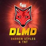 Darren Styles & TNT - DLMD (Extended Mix)