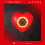 Jay Freez & Camero - All Of My Love