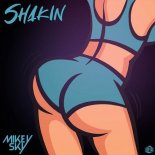 Mikey Sky - Shakin’ (Original Mix)