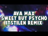 Ava Max - Sweet but Psycho (ItsTilen Remix)