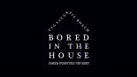 Tyga x Curtis Roach - Bored In The House (David Puentez VIP Edit)