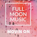 Full Moon Music - Movin On (Original Mix)