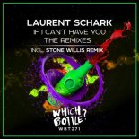 Laurent Schark - If I Can't Have You (Stone Willis Remix)