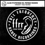 Alan Fitzpatrick vs. Patrice Rushen - Haven’t You Heard (Half Charged Mix)