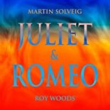 Martin Solveig, Roy Woods - Juliet & Romeo