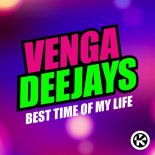 Venga Deejays - Best Time Of My Life