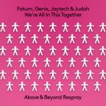 Fatum, Genix, Jaytech, Judah - We're All In This Together (Above & Beyond Respray)