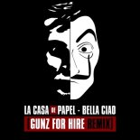 La Casa De Papel - Bella Ciao (Gunz For Hire Remix)