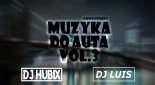MUZYKA DO AUTA  MUSISZ TO MIEĆ  vol.3 Kwiecień 2020 @DJ Hubix @DJ Luis
