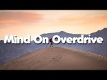 Lucas Estrada & Wave Wave & Kyan Palmer - Mind On Overdrive