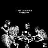 Yves Deruyter - Darkness (Original Mix)