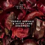 Cedric Gervais & Aston Lane - Dreamers (Original Mix)