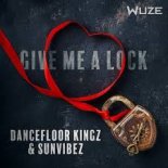 Dancefloor Kingz & Sunvibez - Give Me A Lock (Nick Unique Extended Remix)
