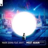 Mark Sixma feat. Anvy - Meet Again (Cubicore Extended Remix)