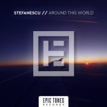 Stefanescu - Around This World (Extended Mix)