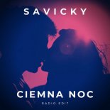 Savicky - Ciemna Noc (Extended Mix)